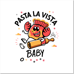 Pasta La Vista Baby Posters and Art